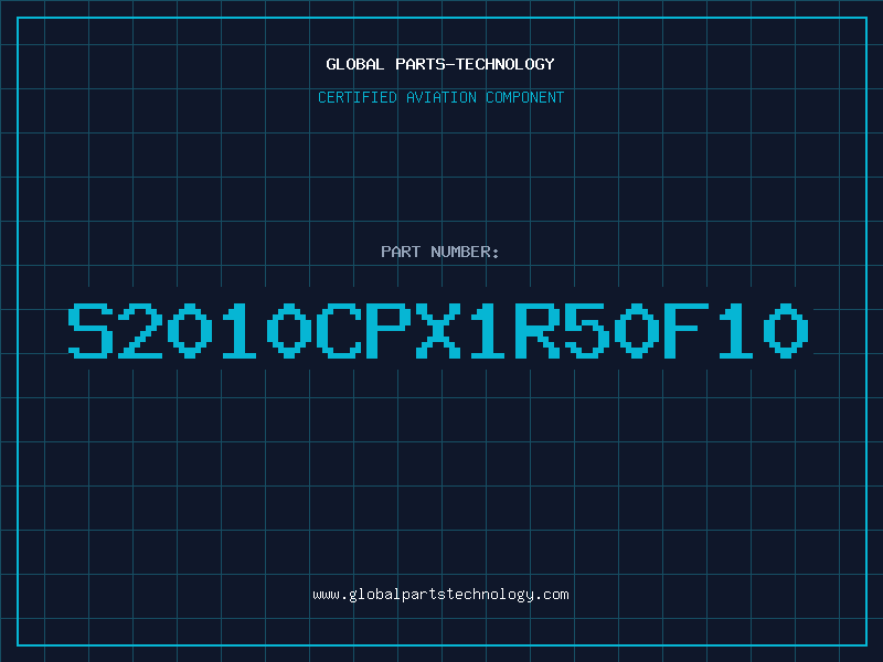 Aviation Part S2010CPX1R50F10