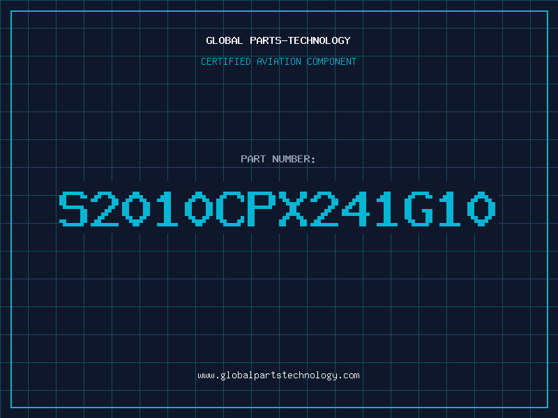 Aviation Part S2010CPX241G10