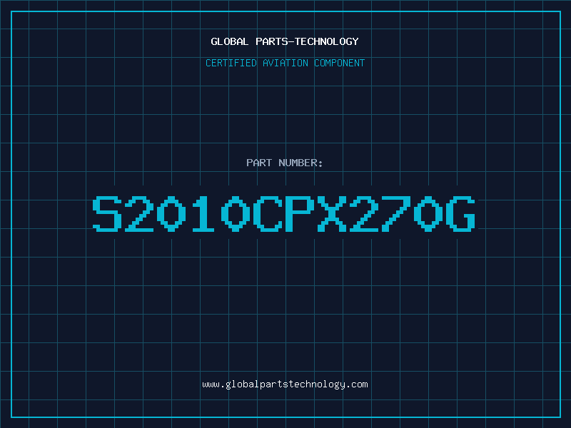 Aviation Part S2010CPX270G