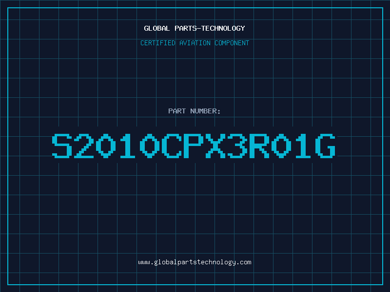 Aviation Part S2010CPX3R01G