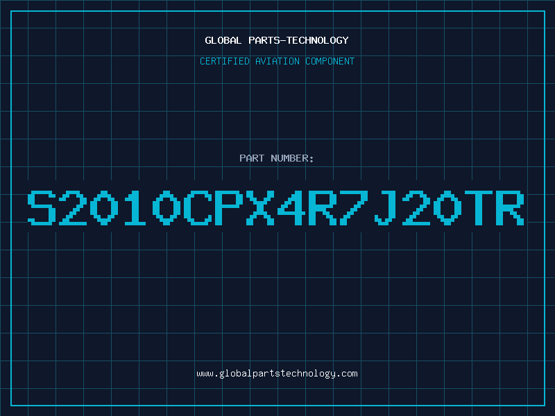Aviation Part S2010CPX4R7J20TR