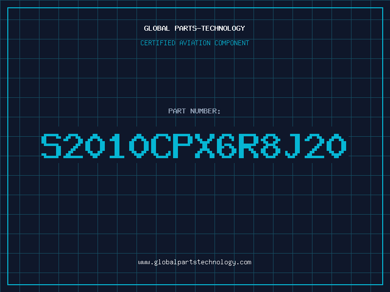 Aviation Part S2010CPX6R8J20