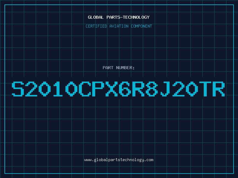 Aviation Part S2010CPX6R8J20TR