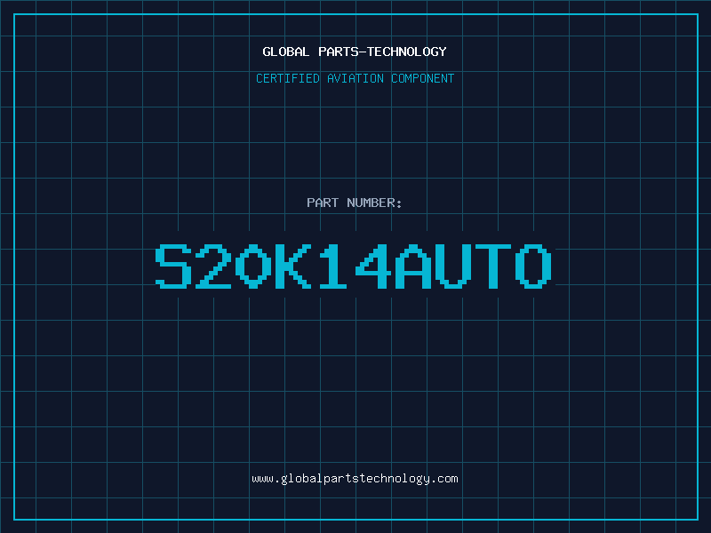 Aviation Part S20K14AUTO