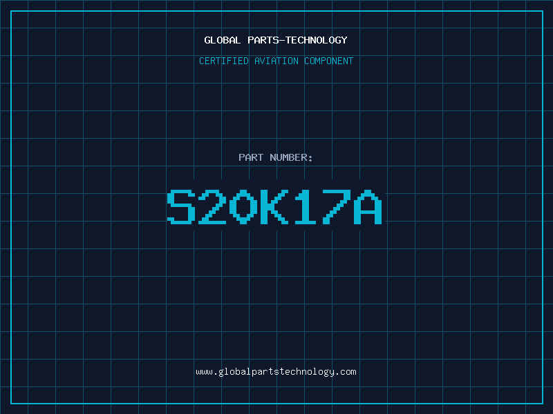 Aviation Part S20K17A