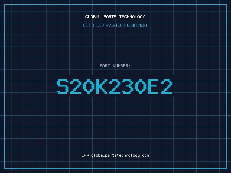 Aviation Part S20K230E2