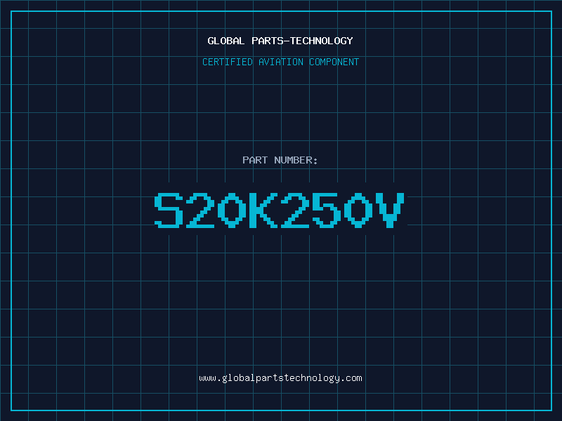 Aviation Part S20K250V