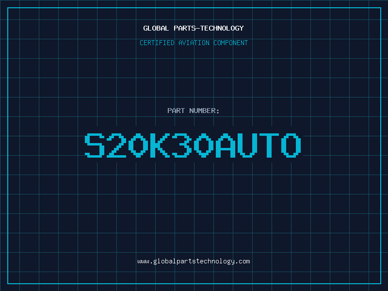 Aviation Part S20K30AUTO