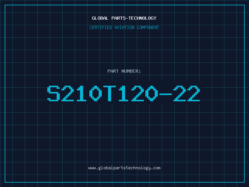 Aviation Part S210T120-22