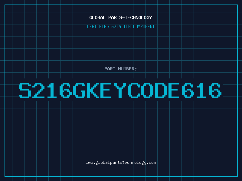 Aviation Part S216GKEYCODE616