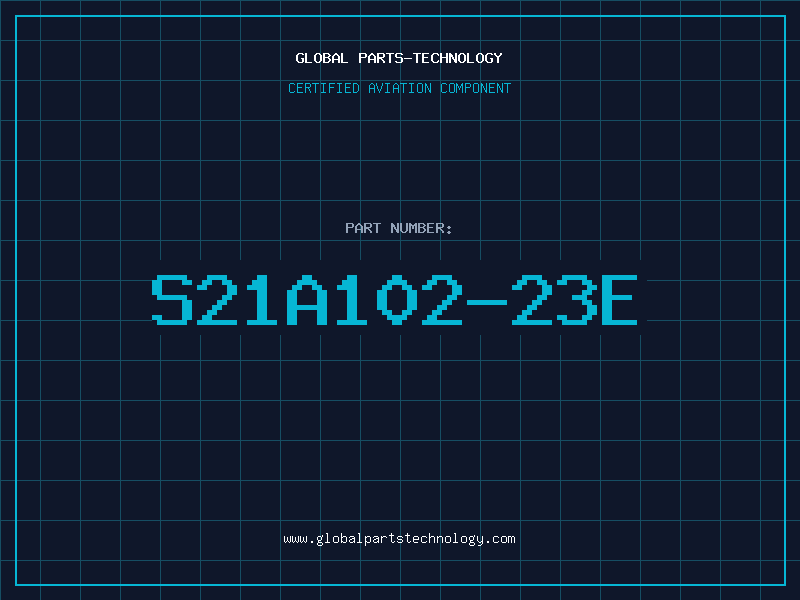 Aviation Part S21A102-23E