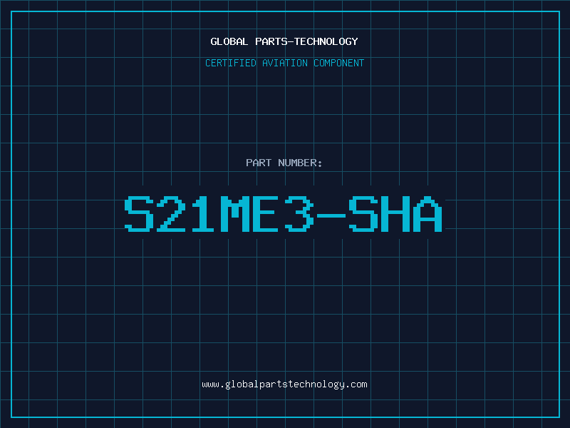 Aviation Part S21ME3-SHA