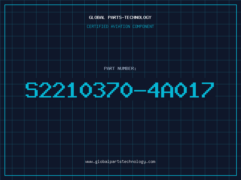 Aviation Part S2210370-4A017