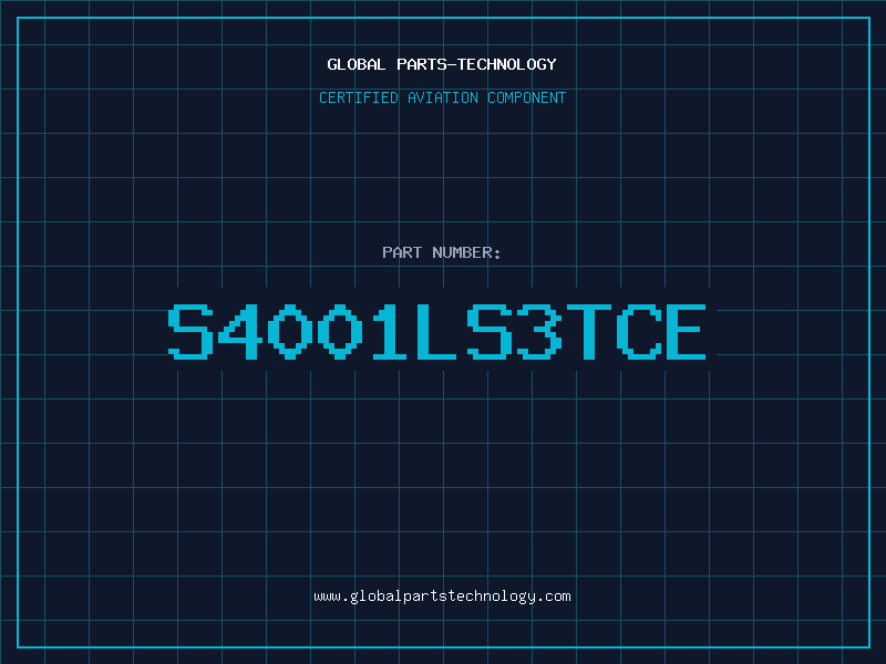 Aviation Part S4001LS3TCE