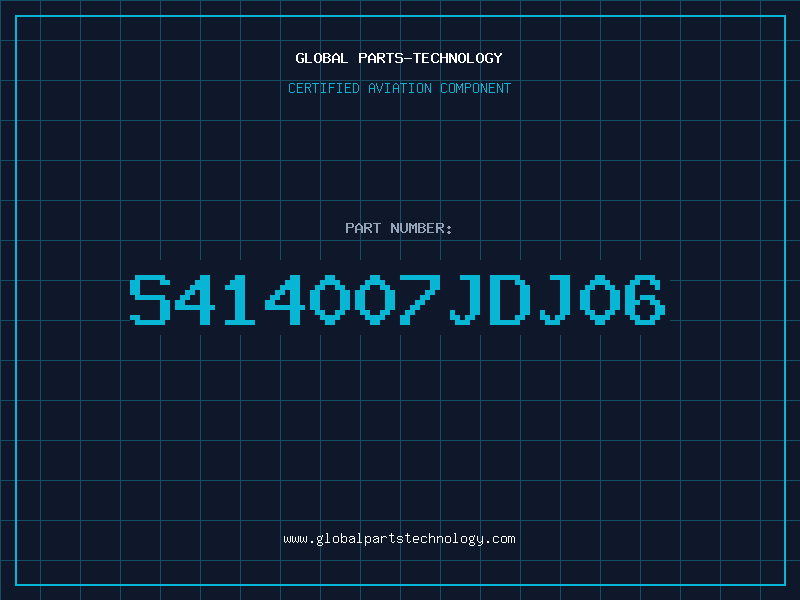 Aviation Part S414007JDJ06