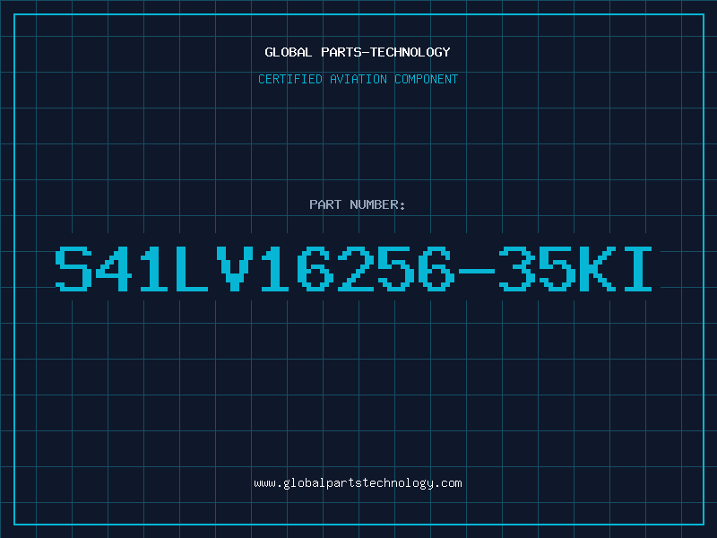 Aviation Part S41LV16256-35KI