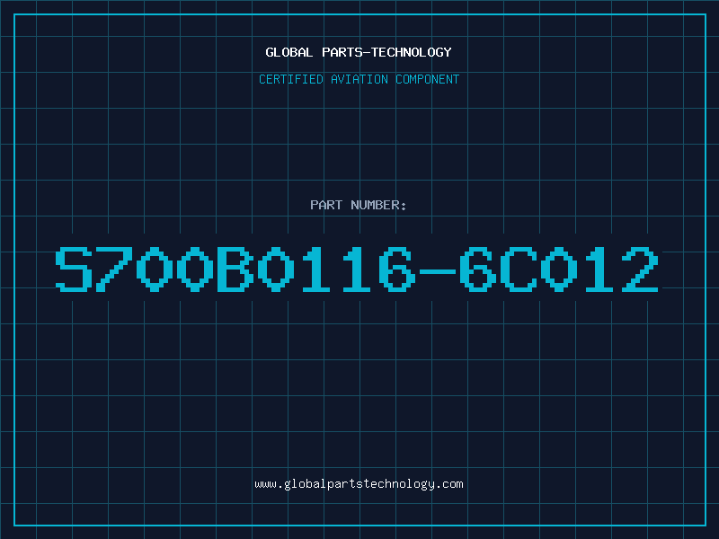 Aviation Part S700B0116-6C012
