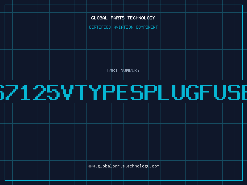 Aviation Part S7125VTYPESPLUGFUSE