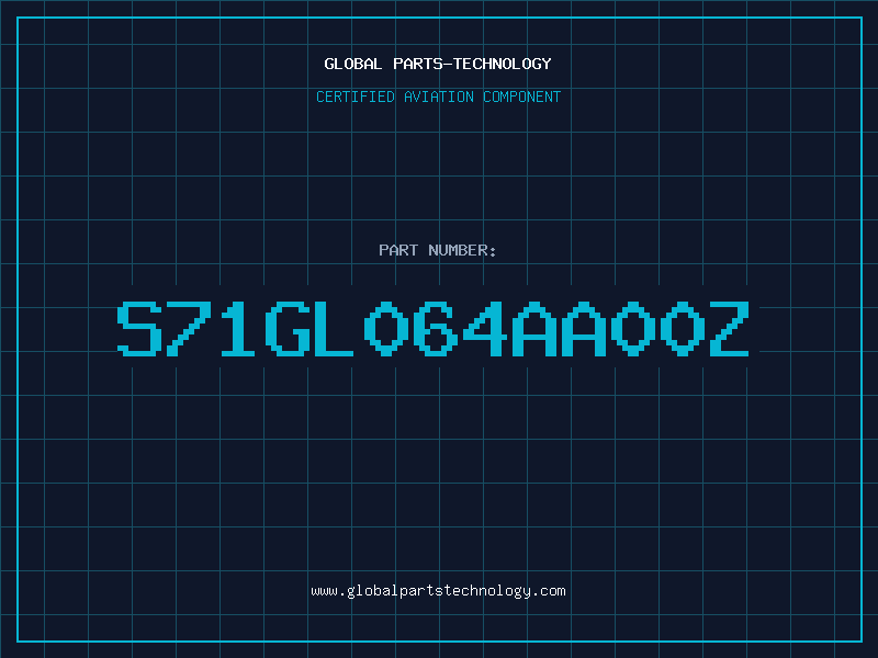 Aviation Part S71GL064AA00Z