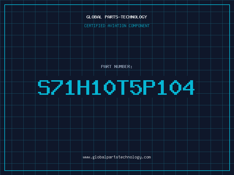 Aviation Part S71H10T5P104