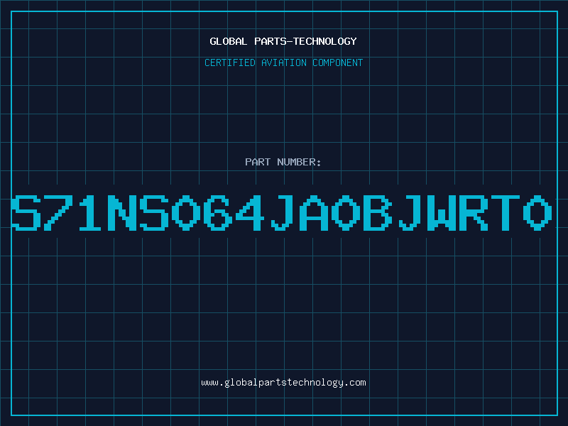 Aviation Part S71NS064JA0BJWRT0