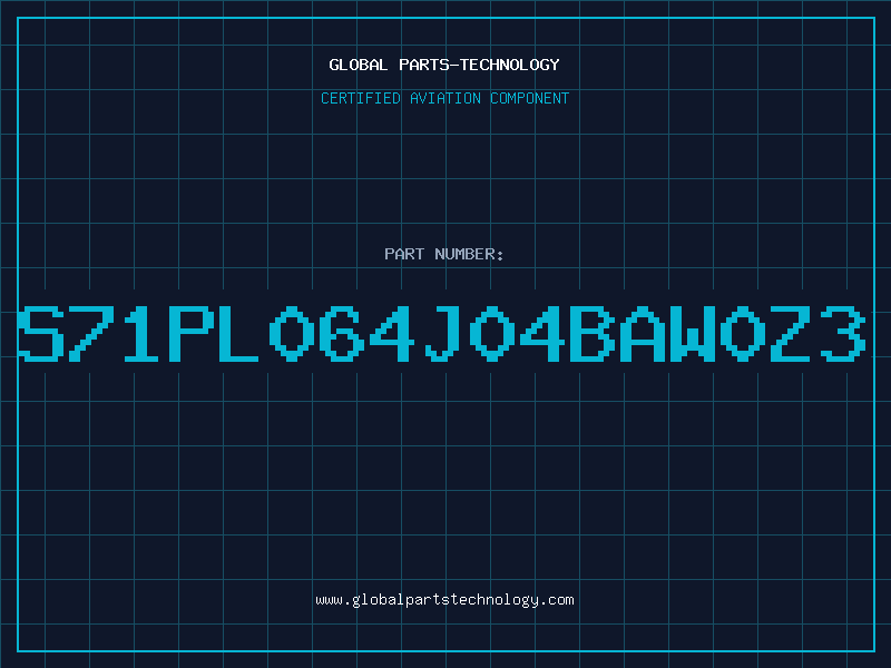 Aviation Part S71PL064J04BAW0Z3
