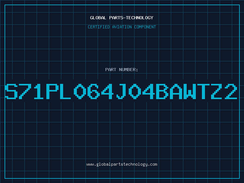 Aviation Part S71PL064J04BAWTZ2