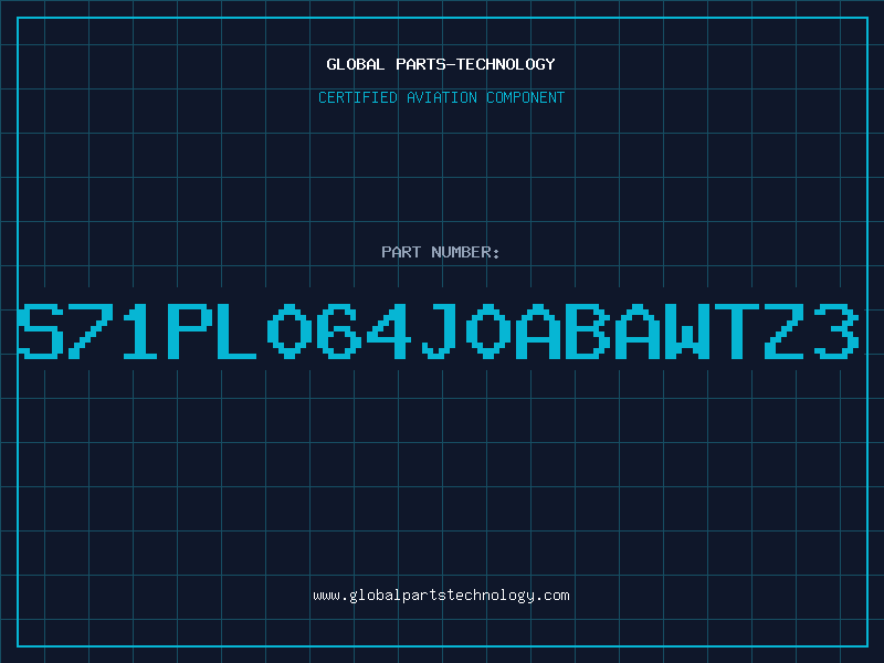 Aviation Part S71PL064J0ABAWTZ3