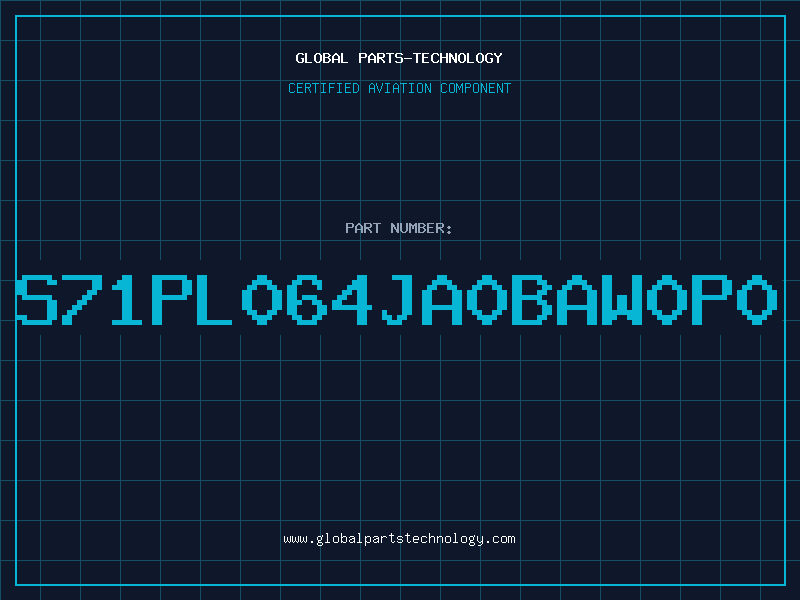 Aviation Part S71PL064JA0BAW0P0