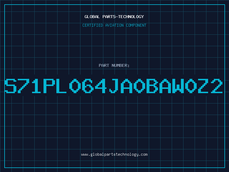 Aviation Part S71PL064JA0BAW0Z2