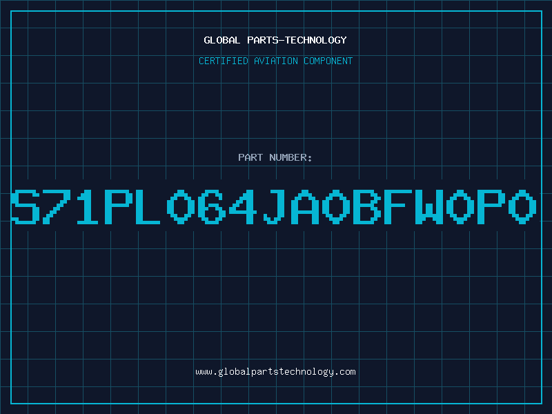 Aviation Part S71PL064JA0BFW0P0