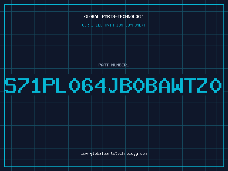 Aviation Part S71PL064JB0BAWTZ0