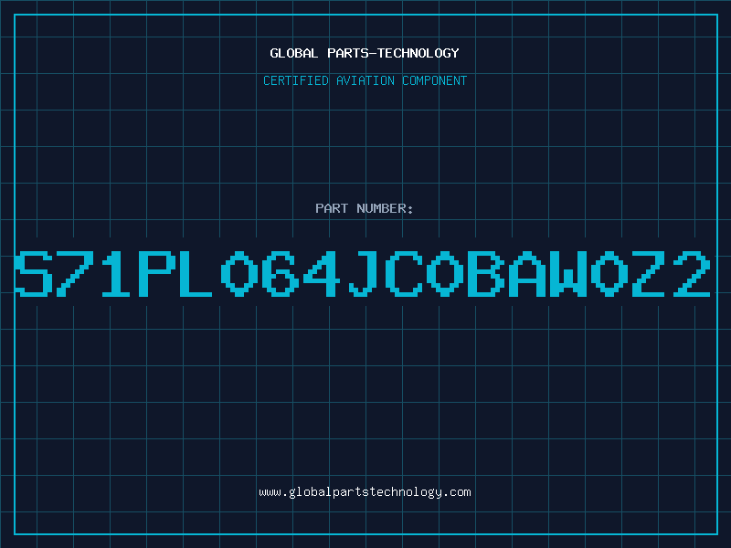 Aviation Part S71PL064JC0BAW0Z2