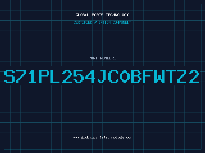Aviation Part S71PL254JC0BFWTZ2