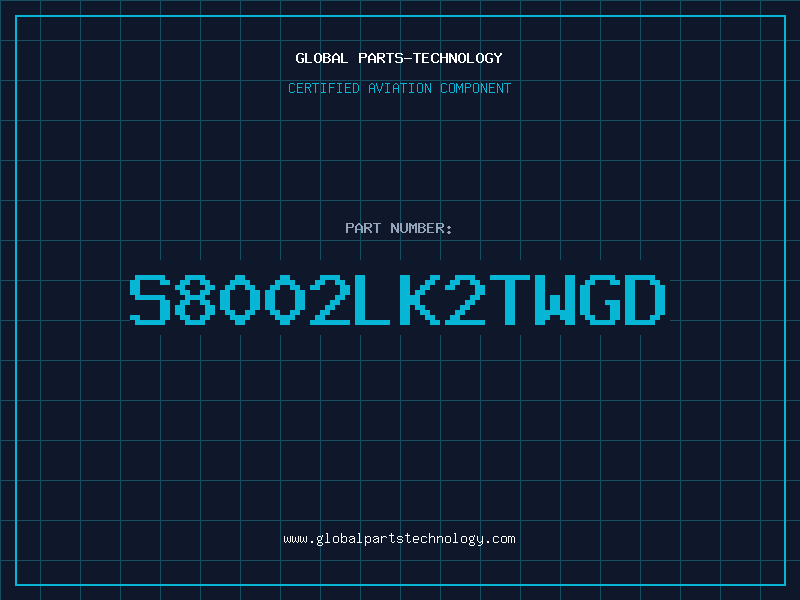 Aviation Part S8002LK2TWGD