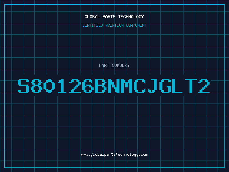 Aviation Part S80126BNMCJGLT2
