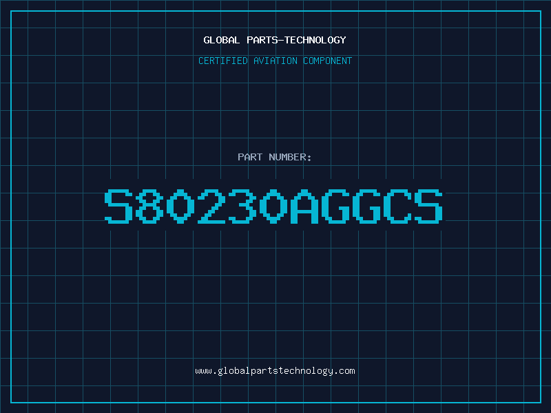 Aviation Part S80230AGGCS