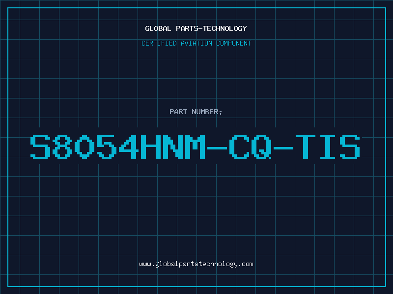 Aviation Part S8054HNM-CQ-TIS