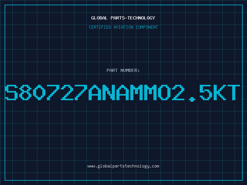Aviation Part S80727ANAMMO2.5KT