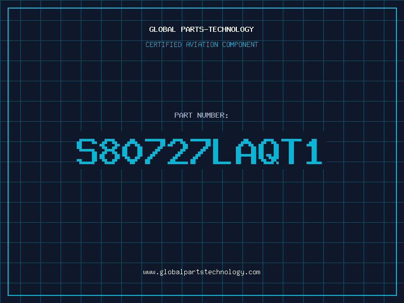 Aviation Part S80727LAQT1