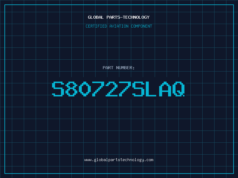 Aviation Part S80727SLAQ