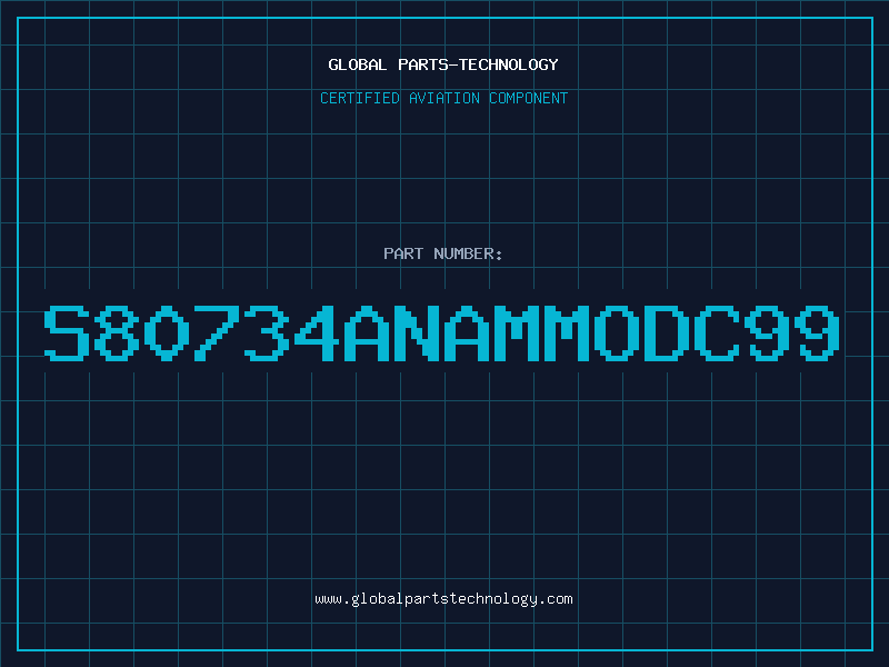 Aviation Part S80734ANAMMODC99