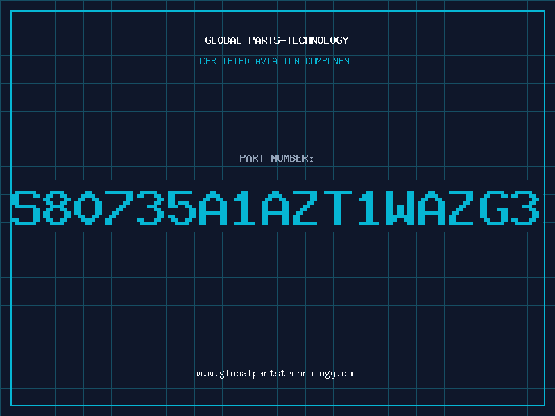 Aviation Part S80735A1AZT1WAZG3