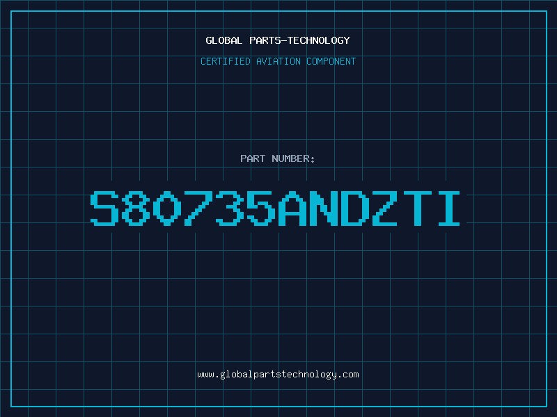 Aviation Part S80735ANDZTI
