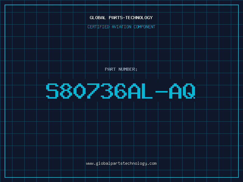 Aviation Part S80736AL-AQ