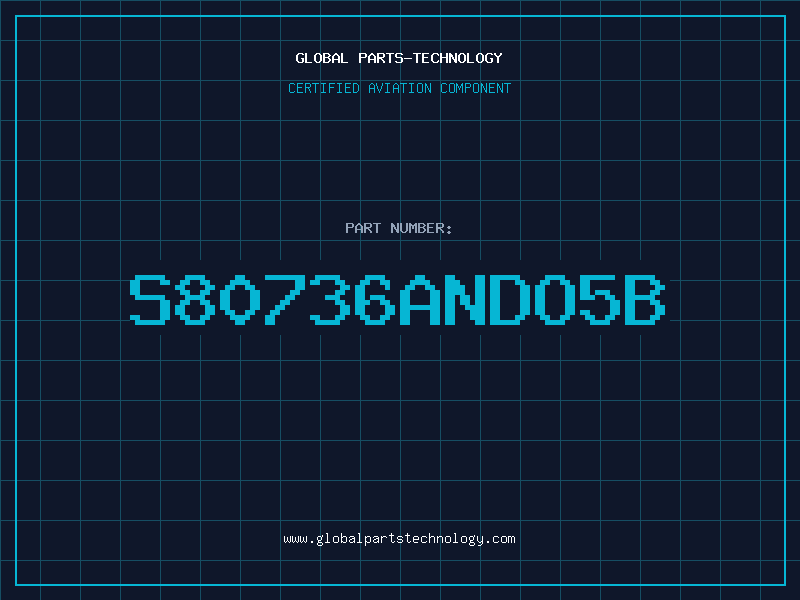Aviation Part S80736ANDO5B