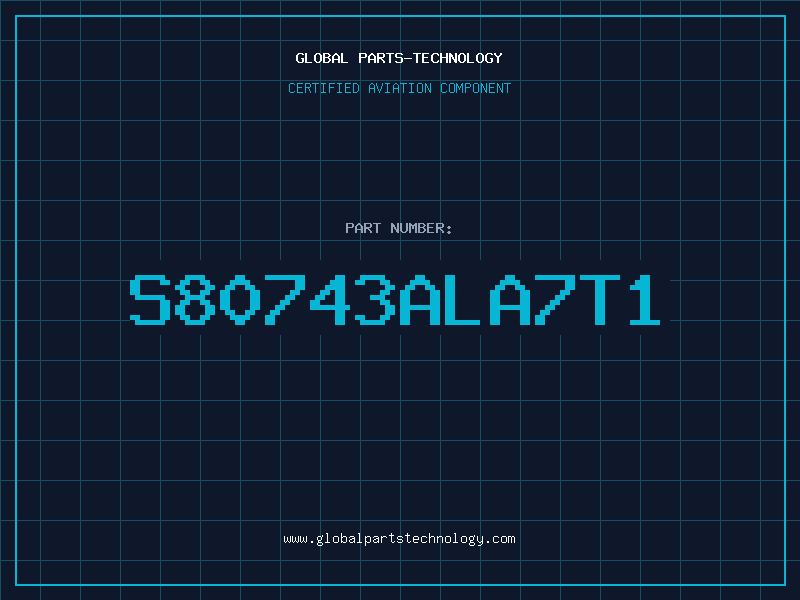 Aviation Part S80743ALA7T1