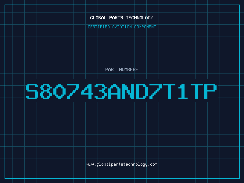 Aviation Part S80743AND7T1TP