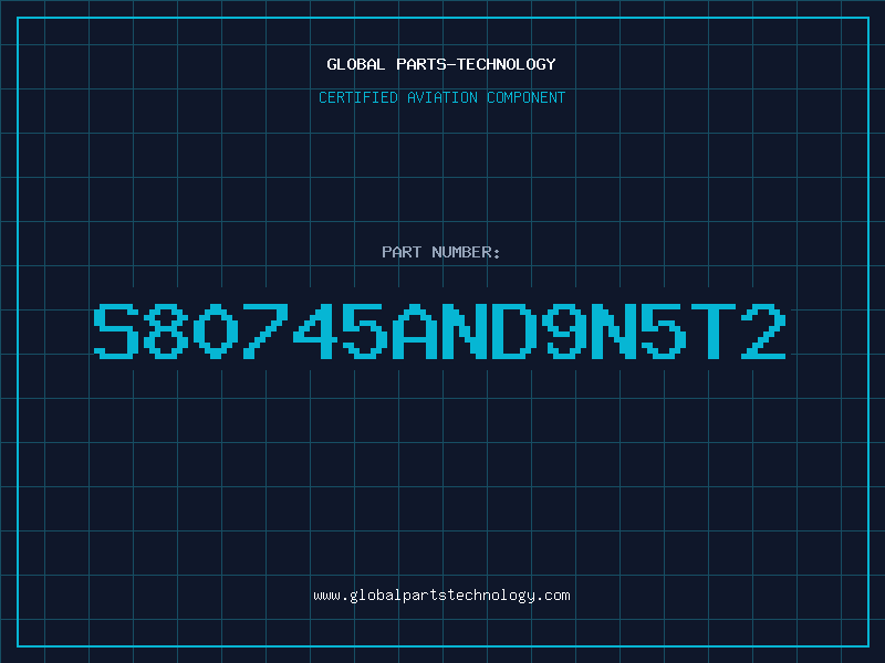 Aviation Part S80745AND9N5T2