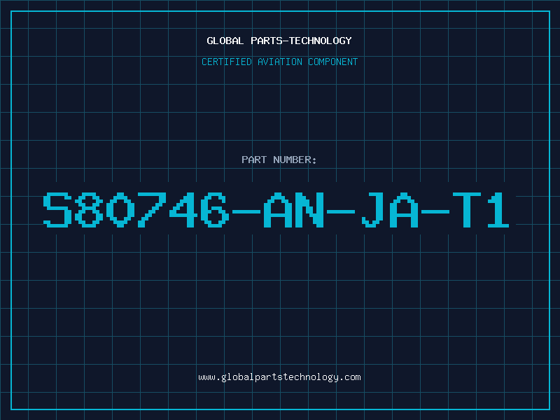 Aviation Part S80746-AN-JA-T1